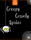 Creepy Crawly Spider